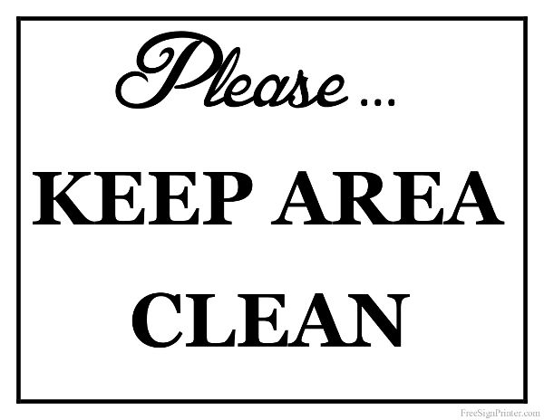 Printable Keep Area Clean Sign | Free Printables 2 | Kitchen signs 