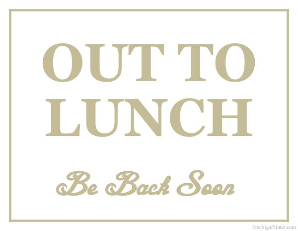 Printable Out To Lunch Sign | office | Out to lunch, Lunch, Office 