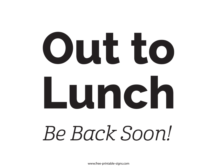Free Out to Lunch Back Soon Printable Sign Template | Free 